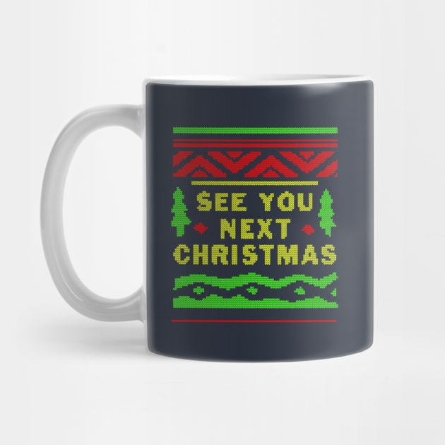 See You Next Christmas by dumbshirts